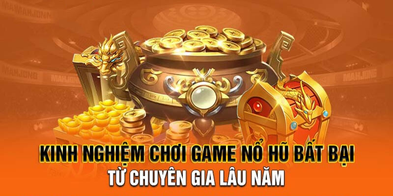 Những chiến lược này sẽ giúp bạn chinh phục jackpot nổ hũ cực kỳ dễ dàng