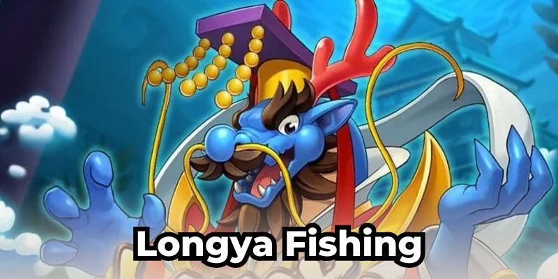 Tìm hiểu game longya fishing