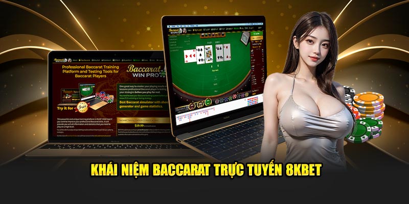 Khái niệm baccarat trực tuyến 8KBET